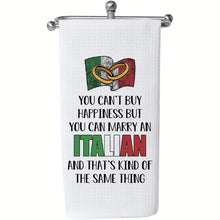 Load image into Gallery viewer, &quot;Marry an Italian&quot; Kitchen Towel
